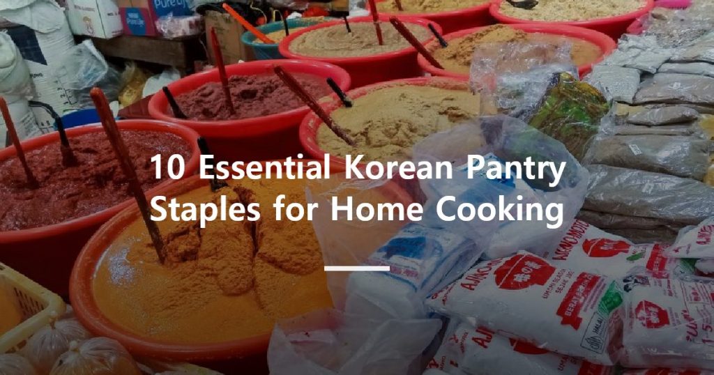 10 Essential Korean Pantry Staples for Home Cooking