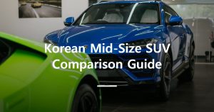 Korean Mid-Size SUV Comparison Guide